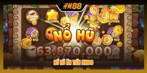 Nổ hũ ăn tiền HM88